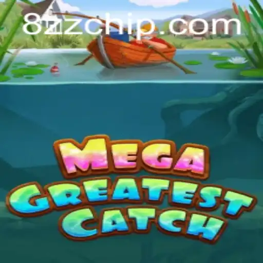 MegaGreatestCatch: The Ultimate Gaming Experience